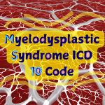 Myelodysplastic Syndrome ICD 10 Code